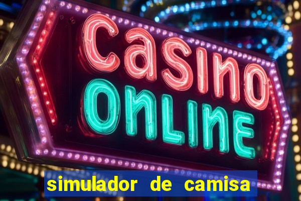 simulador de camisa de time