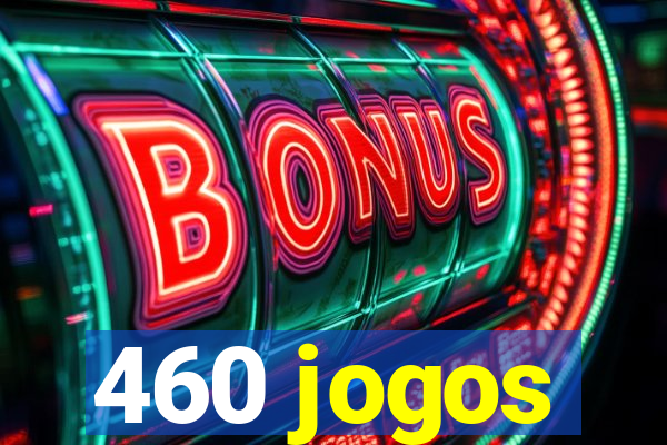 460 jogos
