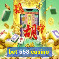 bet 558 casino