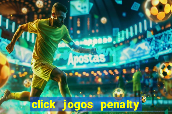 click jogos penalty fever brasil