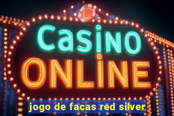 jogo de facas red silver