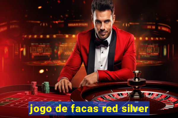 jogo de facas red silver
