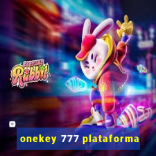 onekey 777 plataforma