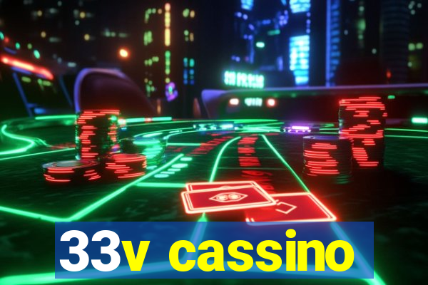 33v cassino