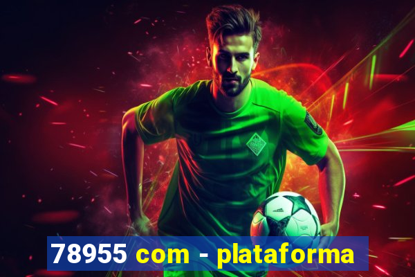 78955 com - plataforma