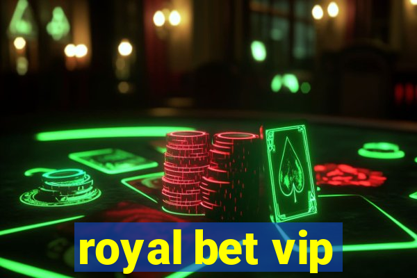 royal bet vip