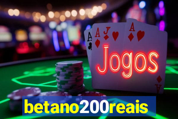 betano200reais
