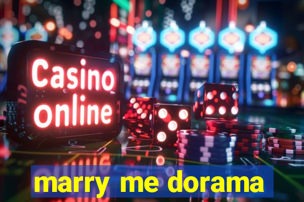 marry me dorama