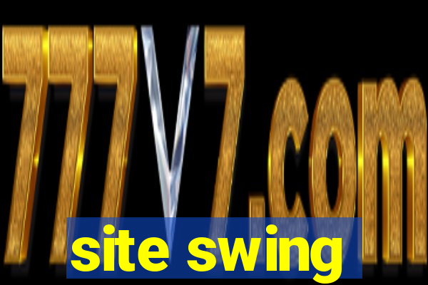 site swing