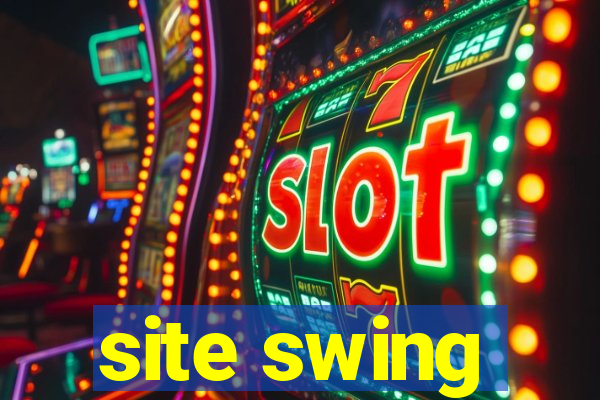 site swing