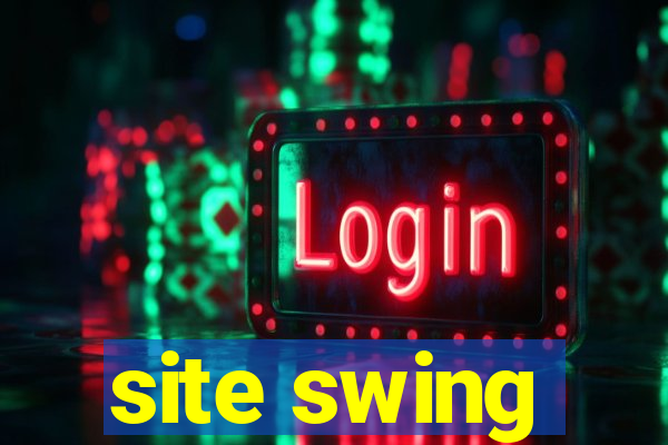 site swing