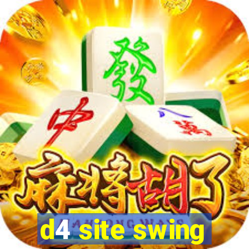 d4 site swing
