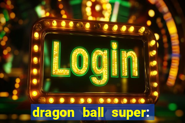 dragon ball super: super hero rede canais