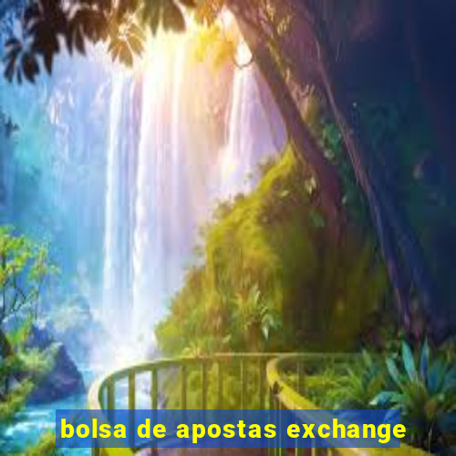 bolsa de apostas exchange