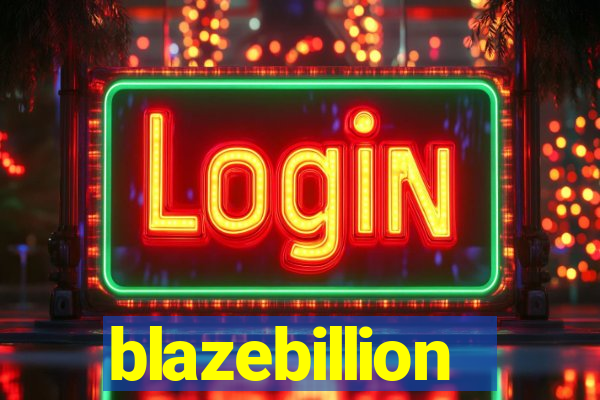 blazebillion