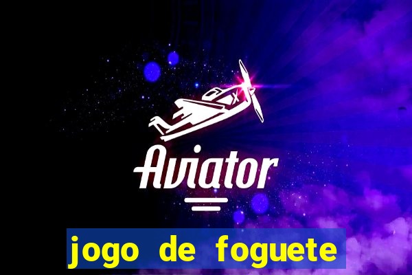 jogo de foguete que ganha dinheiro