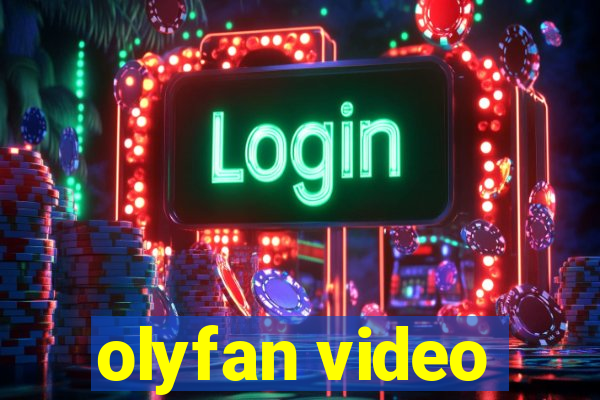 olyfan video