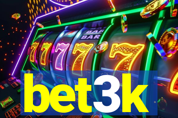 bet3k