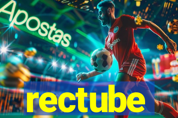 rectube