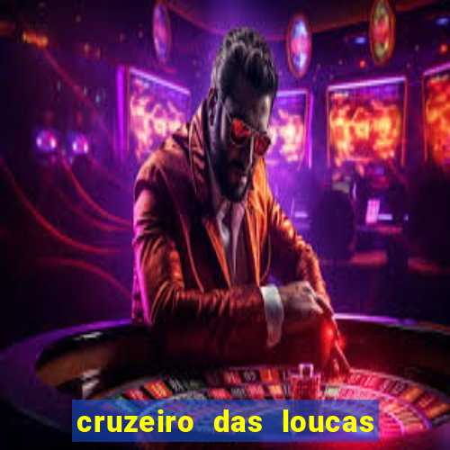 cruzeiro das loucas filme completo dublado download
