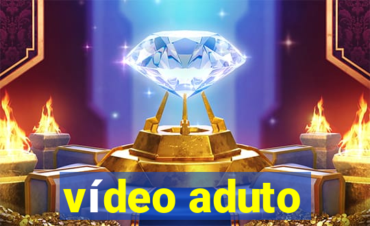 vídeo aduto