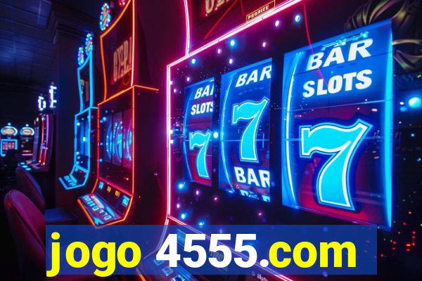 jogo 4555.com