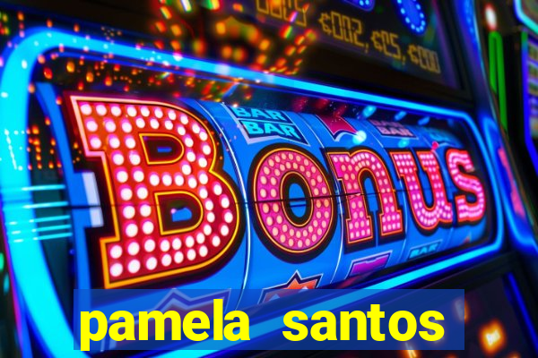 pamela santos garota de programa