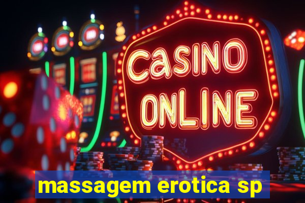 massagem erotica sp