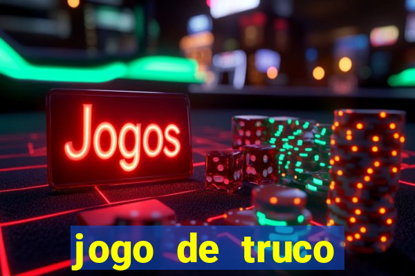 jogo de truco valendo dinheiro real
