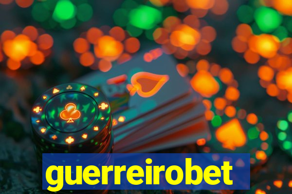 guerreirobet