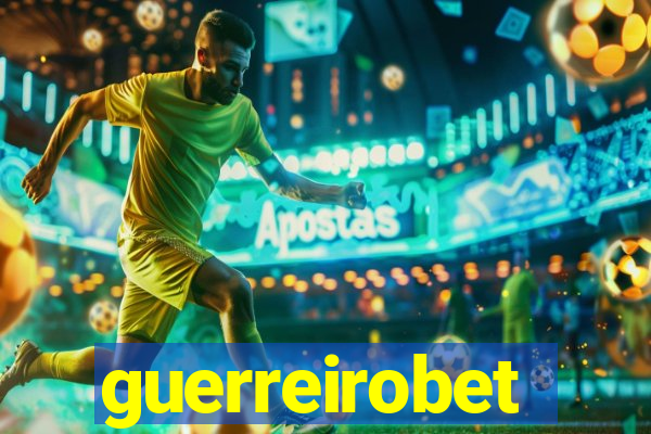 guerreirobet