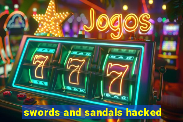 swords and sandals hacked