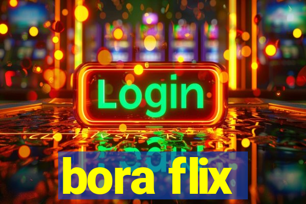 bora flix
