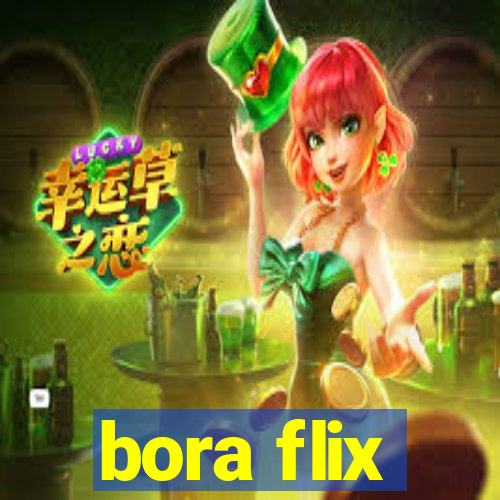 bora flix