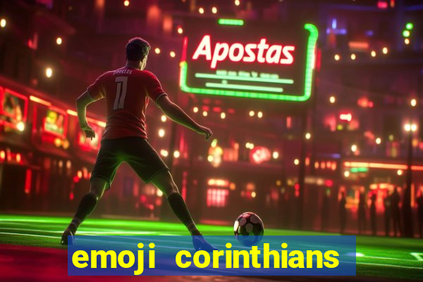 emoji corinthians copiar e colar