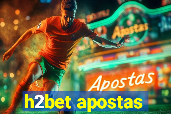 h2bet apostas