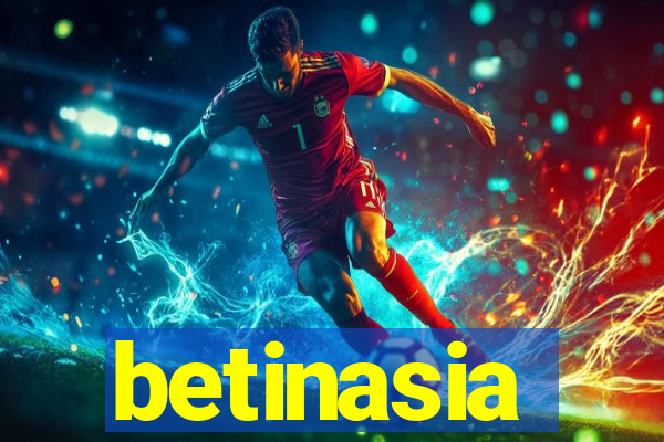 betinasia