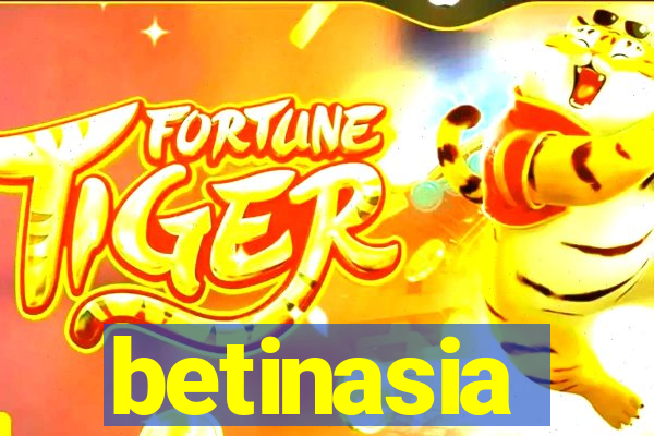 betinasia