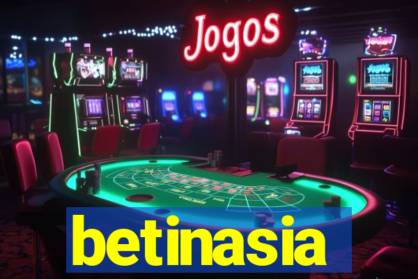 betinasia