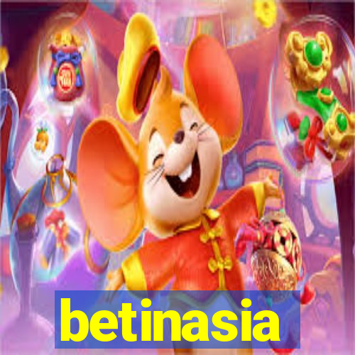 betinasia
