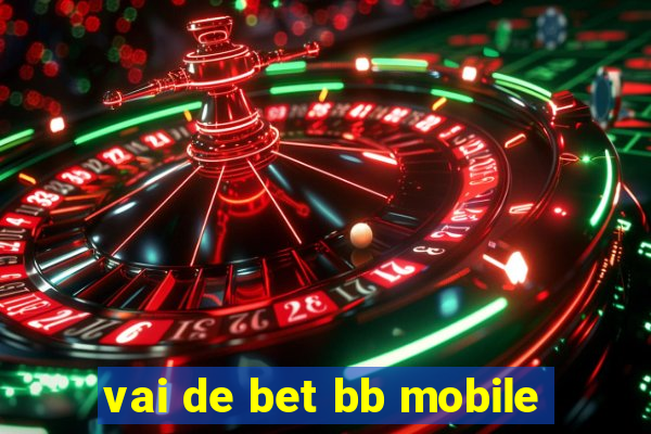 vai de bet bb mobile