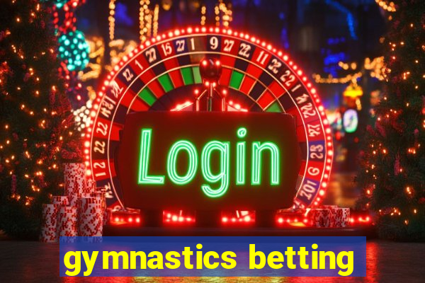 gymnastics betting