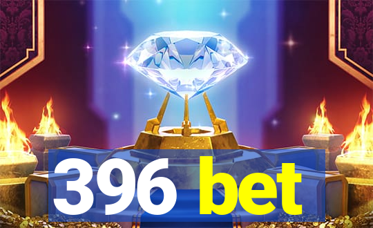 396 bet