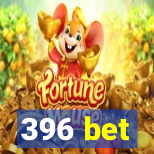 396 bet