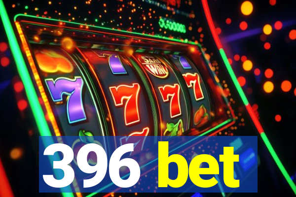 396 bet