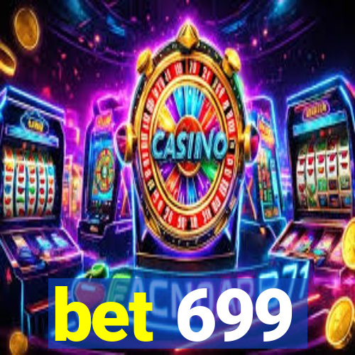 bet 699