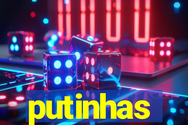 putinhas