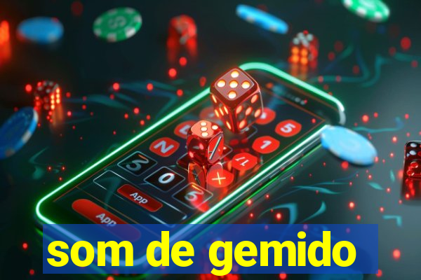som de gemido