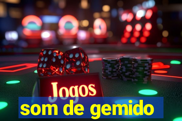 som de gemido