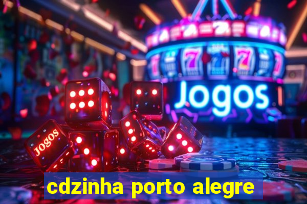 cdzinha porto alegre